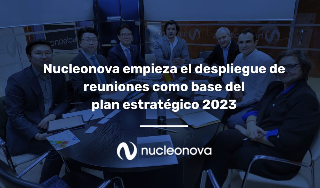 Nucleonova empieza el despliegue de reuniones como base del plan estratégico 2023.Nucleonova recibe el reconocimiento a su lab